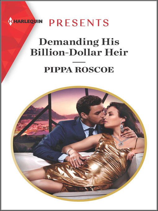 Title details for Demanding His Billion-Dollar Heir by Pippa Roscoe - Available